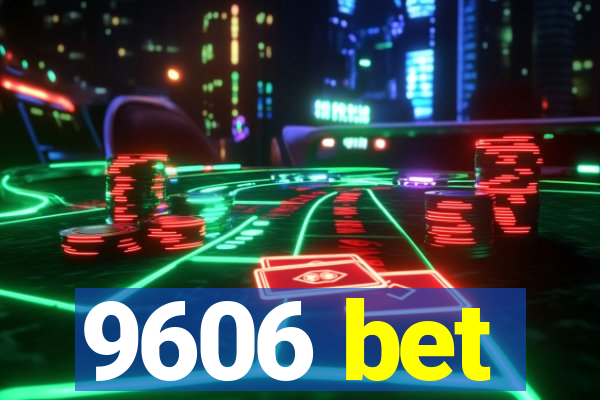 9606 bet
